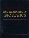 Encyclopedia of Bioethics, Volume 3: Lat - Mul - Warren T. Reich