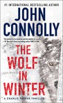 The Wolf in Winter: A Charlie Parker Thriller - John Connolly