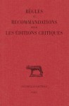 Regles Et Recommandations Pour Les Editions Critiques - Jacques André