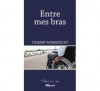 Entre mes bras - Thierry Robberecht