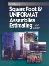 Square Foot & UNIFORMAT Assemblies Estimating - R.S. Means Company