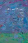 Listen for a Whisper: Prayers, Poems, and Reflections by Girls - Marilyn Kielbasa