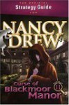 The Official Strategy Guide For Nancy Drew: Curse Of Blackmoor Manor - Terry Munson, Sonja Morris