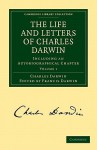 The Life and Letters of Charles Darwin: Volume 1: Including an Autobiographical Chapter - Charles Darwin, Francis Darwin