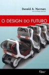 O Design do Futuro - Donald A. Norman, Talita Rodrigues