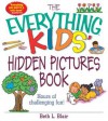 The Everything Kids' Hidden Pictures Book: Hours of Challenging Fun! - Beth L. Blair