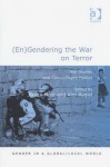 (En)Gendering the War on Terror: War Stories and Camouflaged Politics - Krista Hunt, Kim Rygiel