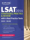 Kaplan LSAT 2014 Strategies, Practice, and Review with 4 Real Practice Tests (Kaplan LSAT Strategies and Tactics) - Kaplan