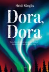 Dora, Dora - Heidi Köngäs