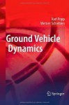 Ground Vehicle Dynamics - Karl Popp, Werner Schiehlen, Matthias Krxf6ger, Lars Panning