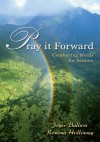 Pray it Forward: Comforting Words for Seniors - Joyce Bullion