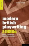 Modern British Playwriting: The 1950s: Voices, Documents, New Interpretations - David Pattie, John Bull