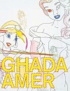 Ghada Amer - Maura Reilly, Laurie Ann Farrell, Ghada Amer, Martine Antle