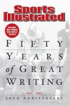 Sports Illustrated 50 Years of Great Writing: 1954-2004 50th Anniversary - Sports Illustrated