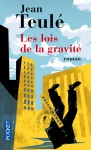 Les lois de la gravité - Jean Teulé