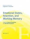 Emotional States, Attention, and Working Memory: A Special Issue of Cognition & Emotion (Special Issues of Cognition and Emotion) - Nazanin Derakhshan, Michael Eysenck