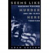 [(Seems Like Murder Here: Southern Violence and the Blues Tradition )] [Author: Adam Gussow] [Dec-2002] - Adam Gussow