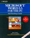 Microsoft Word 5.5 for the PC: Self-Teaching Guide - Ruth Ashley, Judi N. Fernandez