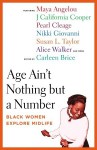 Age Ain't Nothing but a Number: Black Women Explore Midlife - Carleen Brice, Elain Lee