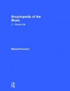 Encyclopedia of the Blues, 2 Volume Set - Edward Komara