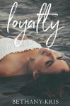 Loyalty (John + Siena #1) - Bethany-Kris