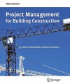 Project Management for Building Construction: 35 Years of Innovation at Drees & Sommer - Hans Sommer