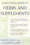 A Doctor's Guide to Herbs and Supplements - Robert DiPaola, Timothy Gower