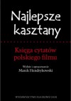 Najlepsze kasztany. Księga cytatów polskiego filmu - Marek Hendrykowski