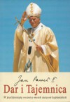 Dar i tajemnica : w pięćdziesiątą rocznicę moich święceń kapłańskich - Pope John Paul II