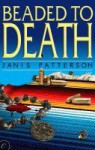 Beaded to Death - Janis Patterson