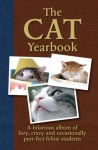 The Cat Yearbook: A Hilarious Album of Lazy, Crazy and Occasionally Purr-fect Feline Students - Quercus, Quercus