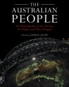 The Australian People: An Encyclopedia of the Nation, Its People and Their Origins - James Jupp