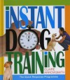 Instant Dog Training: The Quick Response Programme. Claire Arrowsmith, Philip de Ste Croix - Claire Arrowsmith