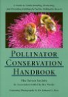 Pollinator Conservation Handbook: A Guide to Understanding, Protecting, and Providing Habitat for Native Pollinator Insects - Matthew Shepherd, Stephen L. Buchmann