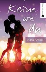 Keine wie du: Bedtime Novel - Kajsa Arnold