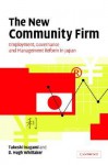 The New Community Firm: Employment, Governance and Management Reform in Japan - T. Inagami, D. Hugh Whittaker