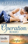 Operation: Romeo (Barefoot Bay Kindle World) - Kat Cantrell