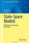 State-Space Models: Applications in Economics and Finance - Yong Zeng, Shu Wu