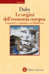 Le origini dell'economia europea - Georges Duby, Vito Fumagalli