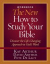 The New How to Study Your Bible Workbook - Kay Arthur