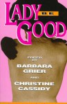 Lady Be Good: Erotic Love Stories by Naiad Press Authors - Christine Cassidy