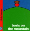 Boris On The Mountain (Miffy's Library) - Dick Bruna