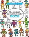 The Brilliant Colouring Book for BOYS (A Really RELAXING Colouring Book) - Elizabeth James