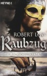 Raubzug (Die Eingeschworenen, #1) - Robert Low