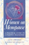 Women on Menopause: A Practical Guide to a Positive Transition - Anne Dickson, Nikki Henriques