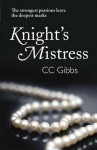 Knight's Mistress (Knight Trilogy 1) by Gibbs, CC (2012) Paperback - CC Gibbs