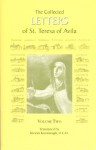 The Collected Letters of St. Teresa of Avila: 1578-1582, Volume 2 - St. Teresa of Avila, Translator: Kieran Kavanaugh