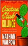 The Cactus Club Killings (Joe Portugal Mysteries) - Nathan Walpow