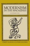 Modernism in the Magazines: An Introduction - Robert Scholes, Clifford Wulfman