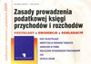 Zasady prowadzenia podatkowe księgi przychodów i rozchodów - Ewa Piskorz Liskiewicz, Jacek Czernecki